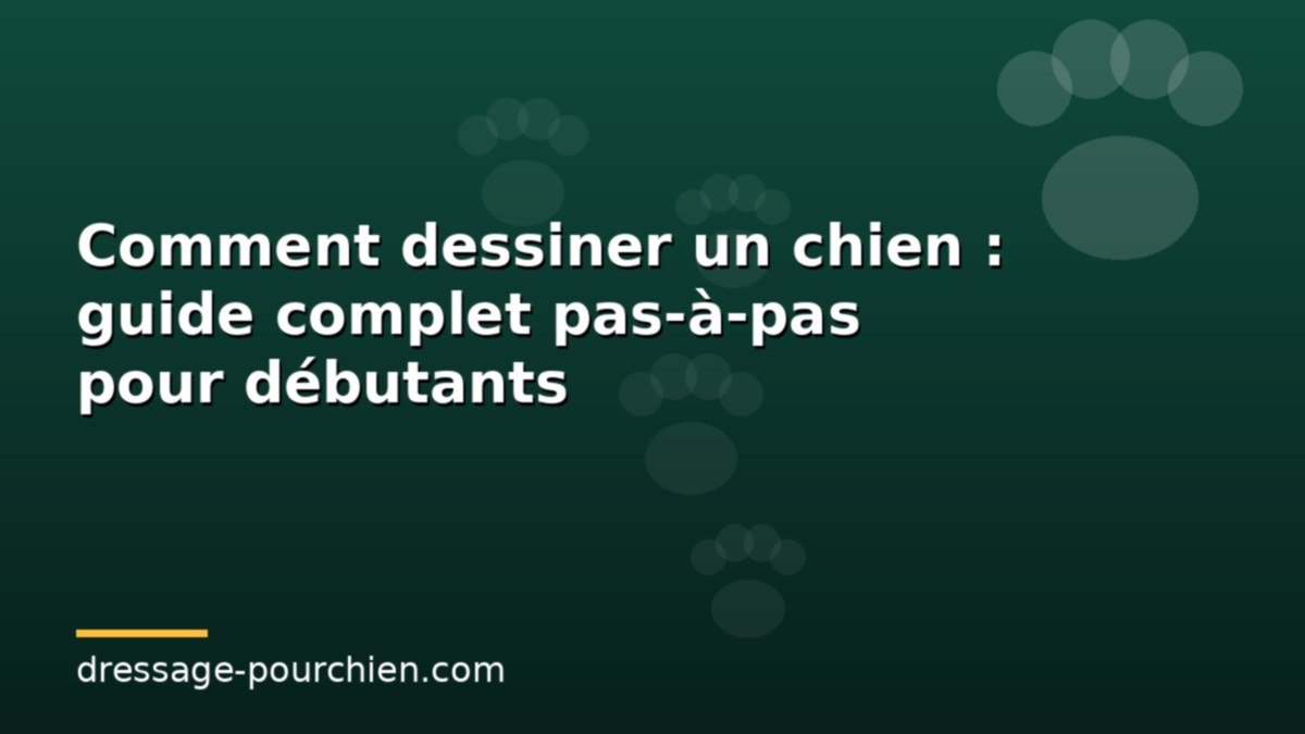 Comment dessiner un chien : guide complet pas-à-pas pour débutants